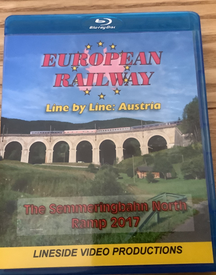 European Railway Line By Line Austria, The Semmering Hahn North Ramp 2017  Lineside Video Productions Blue Ray DVD  