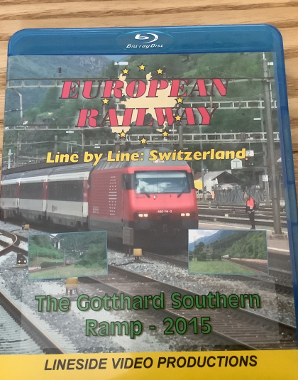 European Railway Line By Line Switzerland, The Gotthard Southern Ramp 2015  Lineside Video Productions Blue Ray DVD  